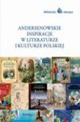 Okładka: Andersenowskie inspiracje w literaturze i kulturze polskiej