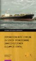 Okładka książki: Odpowiedzialność cywilna za szkody spowodowane zanieczyszczeniem olejami ze statku