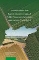 Okładka: Rozwój obszarów wiejskich Polski Północnej i Zachodniej oraz Niemiec Wschodnich