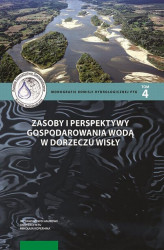 Okładka: Zasoby i perspektywy gospodarowania wodą w dorzeczu Wisły