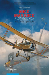 Okładka: Mick Mannock, pilot myśliwca. Mit, życie i polityka