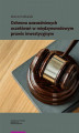 Okładka książki: Ochrona uzasadnionych oczekiwań w międzynarodowym prawie inwestycyjnym