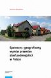 Okładka: Społeczno-geograficzny wymiar przemian stref podmiejskich w Polsce