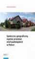Okładka książki: Społeczno-geograficzny wymiar przemian stref podmiejskich w Polsce
