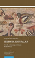 Okładka książki: Historia naturalna. Tom II: Antropologia i Zoologia. Księgi VII–XI