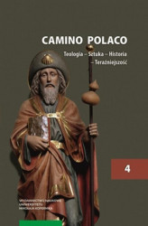 Okładka: Camino Polaco. Teologia – Sztuka – Historia – Teraźniejszość. Tom 4