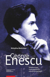 Okładka: George Enescu. Sylwetka artysty i analiza wybranych utworów skrzypcowych
