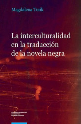 Okładka: La interculturalidad en la traducción de la novela negra. El caso de la serie Carvalho de Manuel Vázquez Montalbán