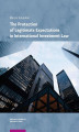 Okładka książki: The Protection of Legitimate Expectations in International Investment Law
