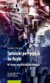 Okładka książki: Toruński po-ręcznik do fizyki. IV. Fizyka współczesna i astrofizyka