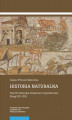Okładka książki: Historia naturalna. Tom III: Botanika. Rolnictwo i Ogrodnictwo. Księgi XII–XIX