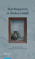 Okładka książki: New Perspectives on Modern Ladakh. Fresh Discoveries and Continuing Conversations in the Indian Himalaya