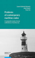 Okładka książki: Problems of contemporary maritime codes. A comparative study of recent codifications of maritime law