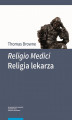 Okładka książki: Religio Medici. Religia lekarza