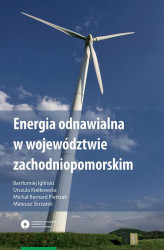 Okładka: Energia odnawialna w województwie zachodniopomorskim
