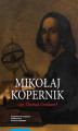 Okładka książki: Mikołaj Kopernik czy Thomas Gresham? O historii i dyspucie wokół prawa gorszego pieniądza