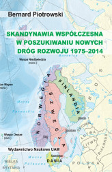Okładka: Skandynawia współczesna w poszukiwaniu nowych dróg rozwoju 1975-2014 