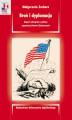 Okładka książki: Broń i dyplomacja. Eksport uzbrojenia w polityce zagranicznej Stanów Zjednoczonych