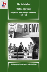 Okładka: Widmo rewolucji. Polityka USA wobec Ameryki Południowej 1961-1968