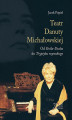 Okładka książki: Teatry Danuty Michałowskiej. Od Króla-Ducha do Tryptyku rzymskiego