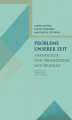 Okładka książki: Probleme unserer Zeit Anthologie von Pressetexten mit Übungen