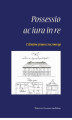 Okładka książki: <i>Possessio ac iura in re</i> - z dziejów prawa rzeczowego