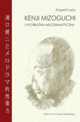 Okładka: Kenji Mizoguchi i wyobraźnia melodramatyczna