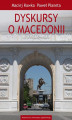 Okładka książki: Dyskursy o Macedonii