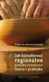 Okładka książki: Jak kształtować regionalne produkty turystyczne? Teoria i praktyka