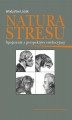 Okładka książki: Natura stresu. Spojrzenie z perspektywy ewolucyjnej