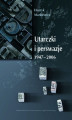Okładka książki: Utarczki i perswazje. 1947-2006