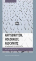 Okładka książki: Antysemityzm, Holokaust, Auschwitz w badaniach społecznych