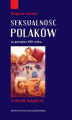 Okładka książki: Seksualność Polaków na początku XXI wieku. Studium badawcze