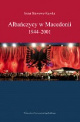 Okładka: Albańczycy w Macedonii. 1944–2001