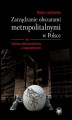 Okładka książki: Zarządzanie obszarami metropolitalnymi w Polsce