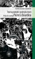 Okładka książki: Teoria praktyki i praktyka teorii. Wstęp do socjologii Pierre\\\'a Bourdieu
