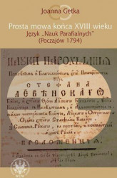 Okładka: Prosta mowa końca XVIII wieku. Język "Nauk Parafialnych" (Poczajów 1794)