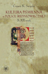 Okładka: Kultura piśmienna w Polsce średniowiecznej. X-XII wiek