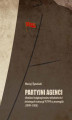 Okładka książki: Partyjni agenci. Analiza instytucjonalna działalności lokalnych instancji PZPR w przemyśle (1949-1955)