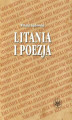 Okładka książki: Litania i poezja. Na materiale literatury polskiej od XI do XXI wieku