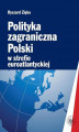 Okładka książki: Polityka zagraniczna Polski w strefie euroatlantyckiej