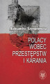 Okładka książki: Polacy wobec przestępstw i karania