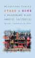 Okładka książki: Stare i nowe w przestrzeni miast Ameryki Łacińskiej