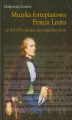 Okładka książki: Muzyka fortepianowa Franza Liszta