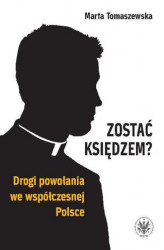 Okładka: Zostać księdzem? Drogi powołania we współczesnej Polsce