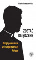 Okładka książki: Zostać księdzem? Drogi powołania we współczesnej Polsce