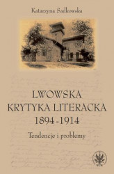 Okładka: Lwowska krytyka literacka 1894-1914