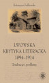 Okładka książki: Lwowska krytyka literacka 1894-1914