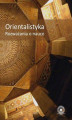 Okładka książki: Orientalistyka. Rozważania o nauce