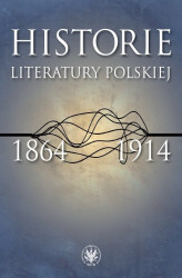 Okładka: Historie literatury polskiej 1864-1914